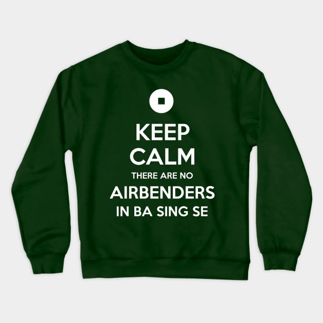 There are No Airbenders Here Crewneck Sweatshirt by mistyautumn